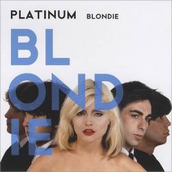 Blondie : Platinum Blondie